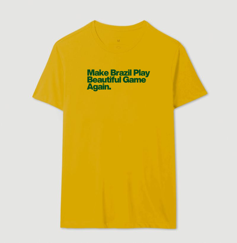 Camiseta - Make Brazil Play Beautiful Game Again