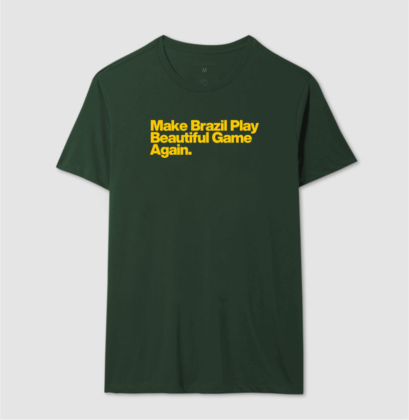 Camiseta - Make Brazil Play Beautiful Game Again