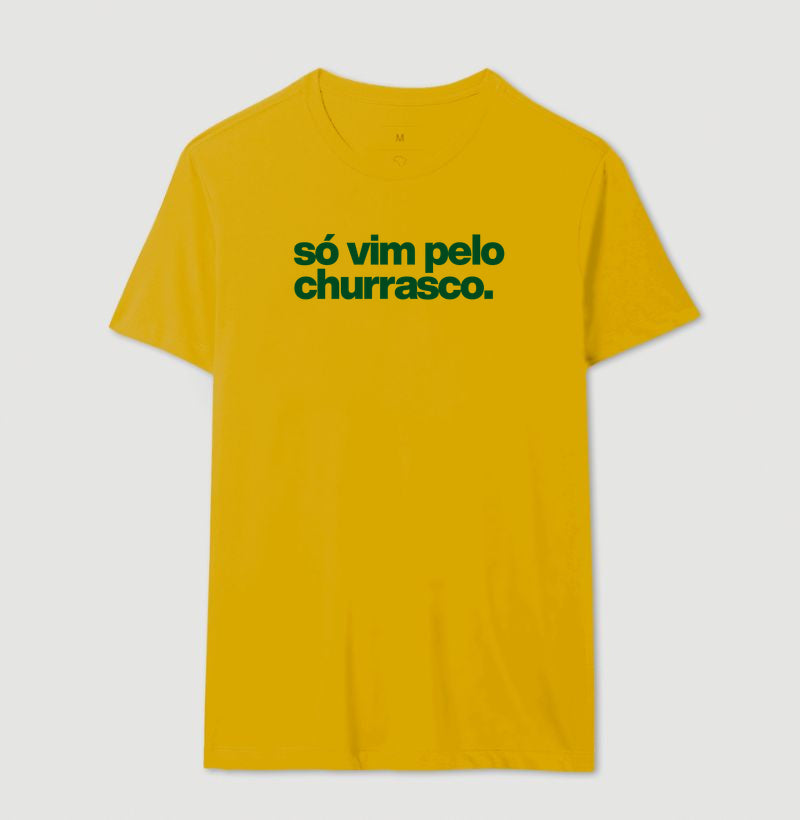 Camiseta - Só vim pelo churrasco