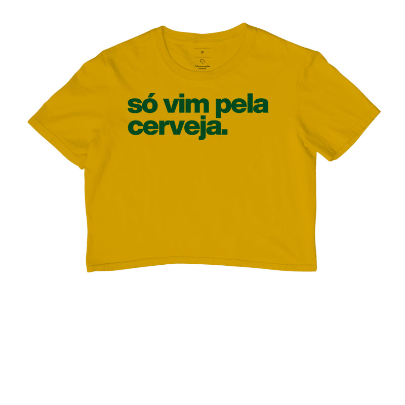 Cropped - Só vim pela cerveja