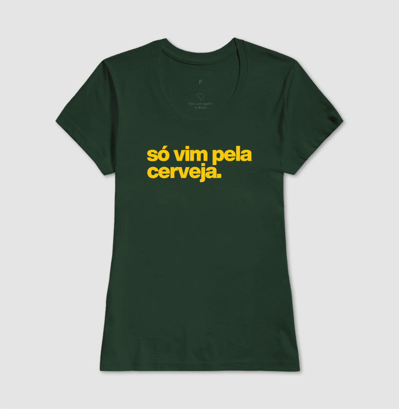 Camiseta - Só vim pela cerveja