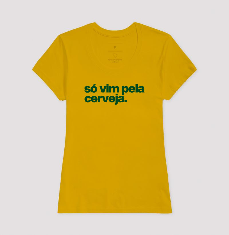 Camiseta - Só vim pela cerveja